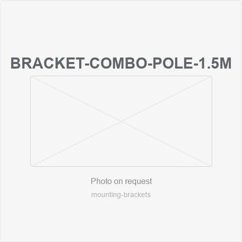 BRACKET-COMBO-POLE-1.5M for mounting brackets - RainboParts