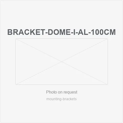 BRACKET-DOME-I-AL-100CM for mounting brackets - RainboParts