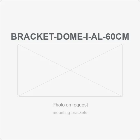 BRACKET-DOME-I-AL-60CM for mounting brackets - RainboParts