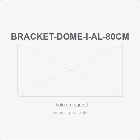 BRACKET-DOME-I-AL-80CM for mounting brackets - RainboParts