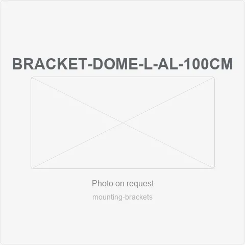 BRACKET-DOME-L-AL-100CM for mounting brackets - RainboParts