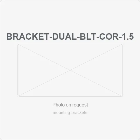 BRACKET-DUAL-BLT-COR-1.5 for mounting brackets - RainboParts