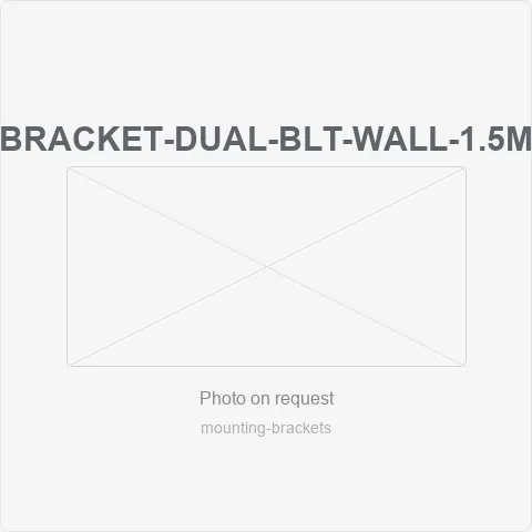 BRACKET-DUAL-BLT-WALL-1.5M for mounting brackets - RainboParts