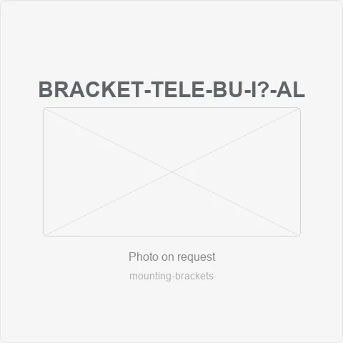 BRACKET-TELE-BU-I1M-2M-AL for mounting brackets - RainboParts