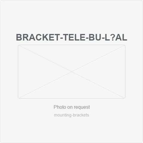 BRACKET-TELE-BU-L1.5M-3MAL for mounting brackets - RainboParts