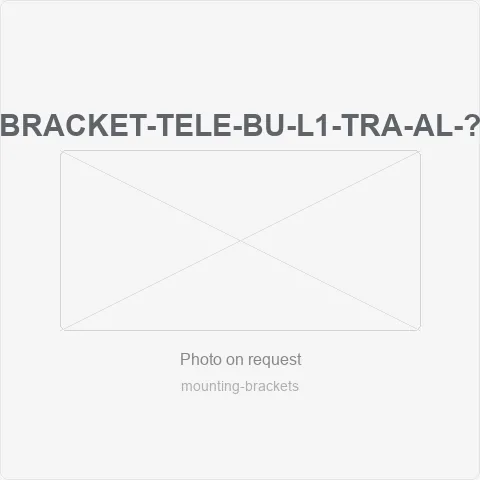 BRACKET-TELE-BU-L1-TRA-AL-60-120CM for mounting brackets - RainboParts