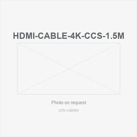 HDMI-Cable-4K-CCS-1.5M hdmi cable 4k ultra hd (copper clad steel) feature:
resolution: 4k uhd
conductor material: ccs (copper clad steel)
hdtv supported for cctv cables - RainboParts