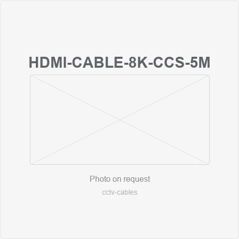 HDMI-Cable-8K-CCS-5M for cctv cables - RainboParts